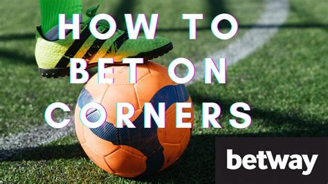 How to Play on Corners at Betway South Africa .